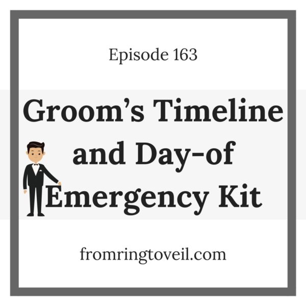 Groom’s Timeline and Day-of Emergency Kit, wedding planning, podcast