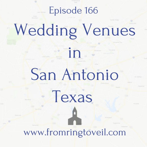 Wedding Venues in San Antonio Texas. wedding planning podcast