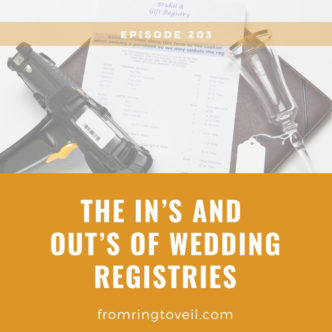 The In’s and Out’s of Wedding Registries, wedding Planning, Podcast